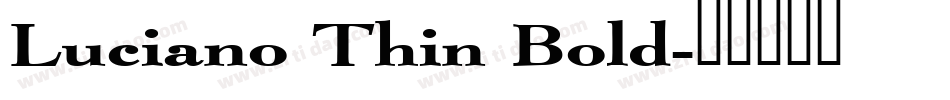 Luciano Thin Bold字体转换